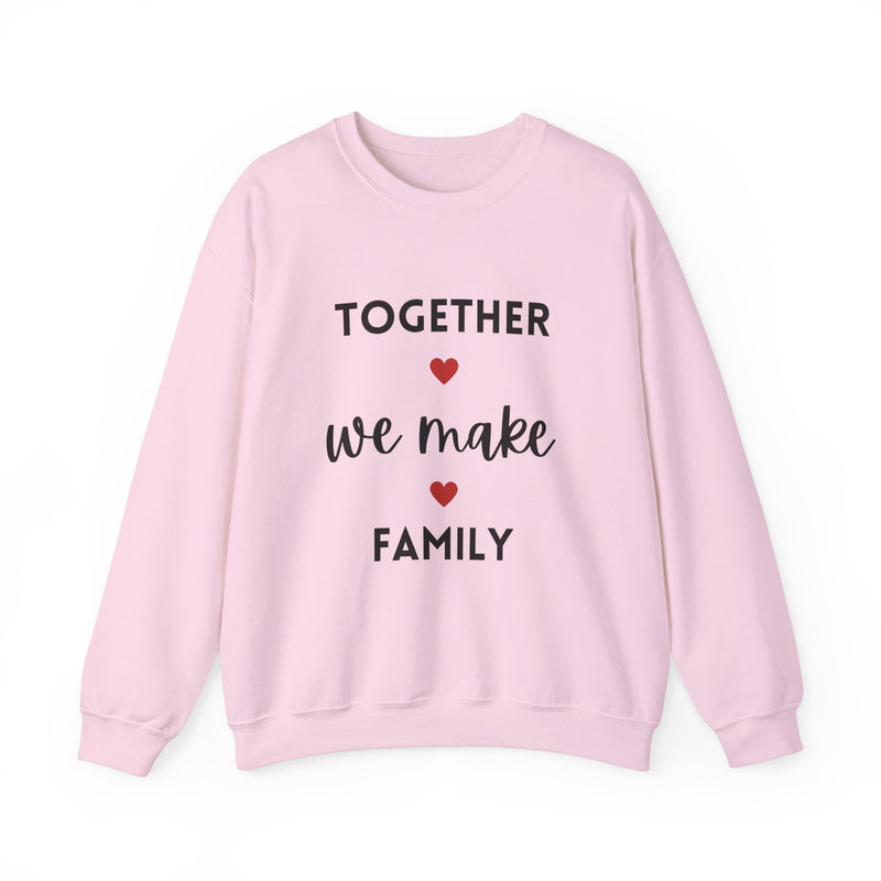 Together We Make Family Sweatshirt - Unisex Heavy Blend™ Crewneck