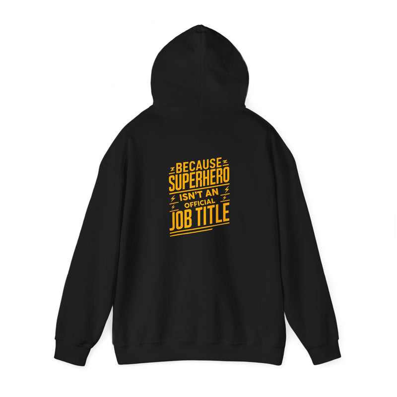 Unisex Heavy Blend™ Hooded Sweatshirt "Superhero  is'nt an official job title