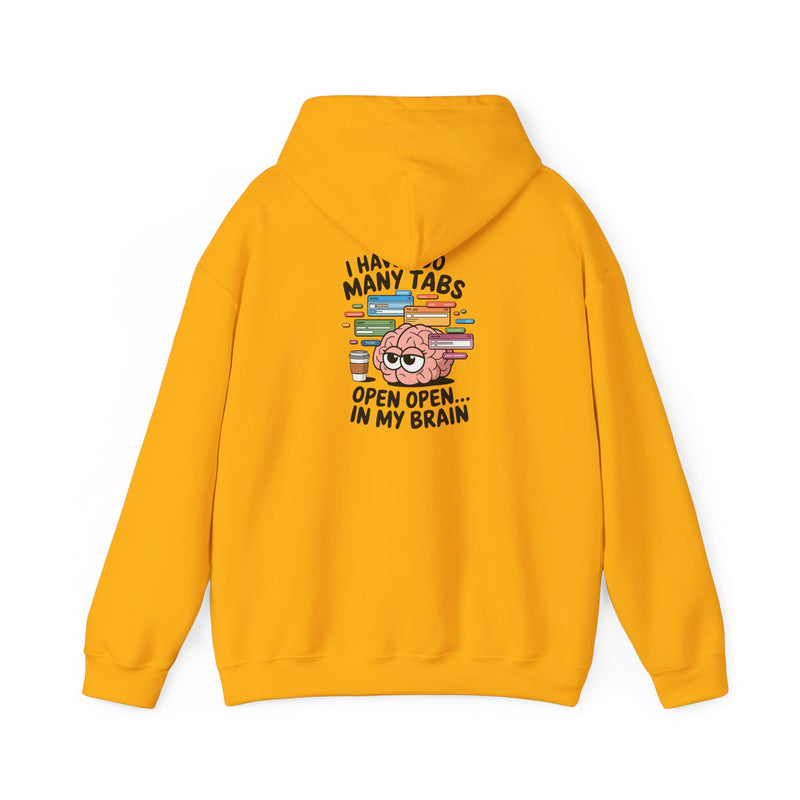 "Tabs open in my brain" Unisex Heavy Blend™ Hooded Sweatshirt