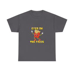 Funny Foodie Unisex Heavy Cotton Tee - 'Eyes on the Fries' Graphic T-Shirt