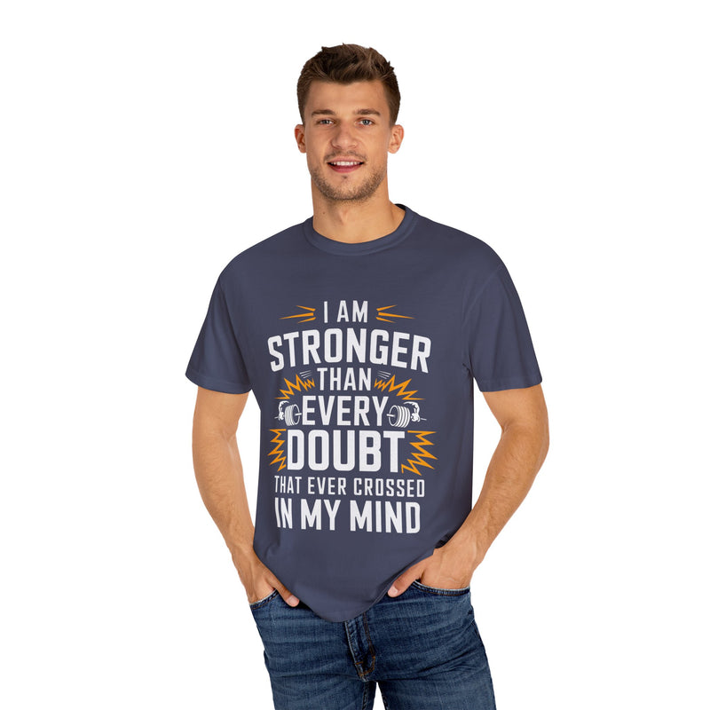 Motivational Unisex Garment-Dyed T-shirt - 'Stronger Than Every Doubt'