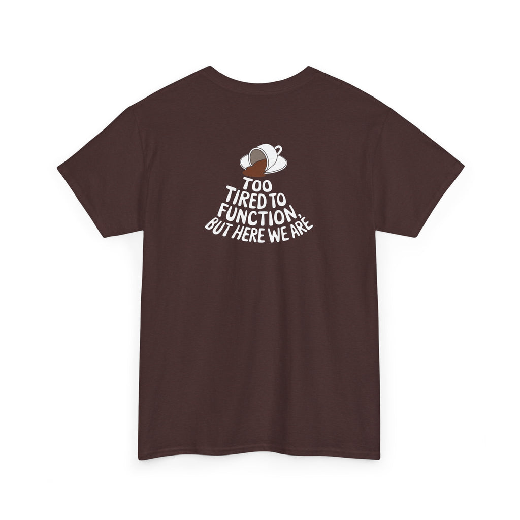 Unisex Heavy Cotton Tee: "Tired to Function" - T-Shirt