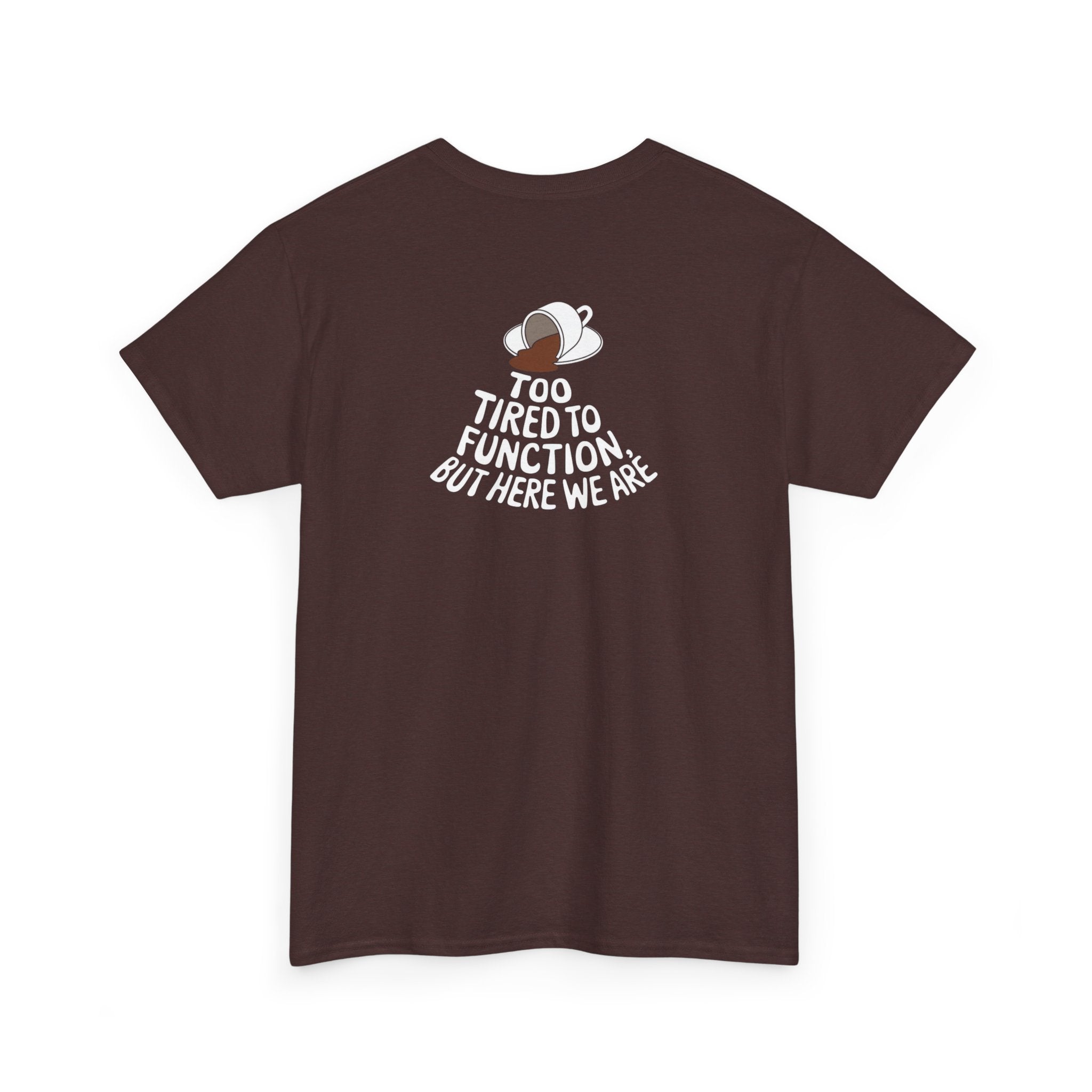 Unisex Heavy Cotton Tee: "Tired to Function" - T-Shirt