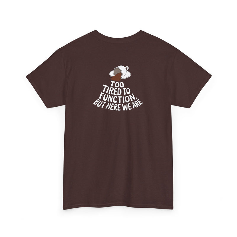 Unisex Heavy Cotton Tee: "Tired to Function" - T-Shirt