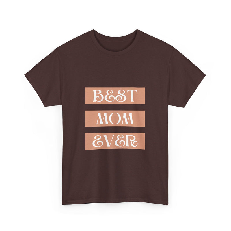 Best Mom Ever Unisex Heavy Cotton Tee | Perfect Gift for Mother's Day and Everyday Wear