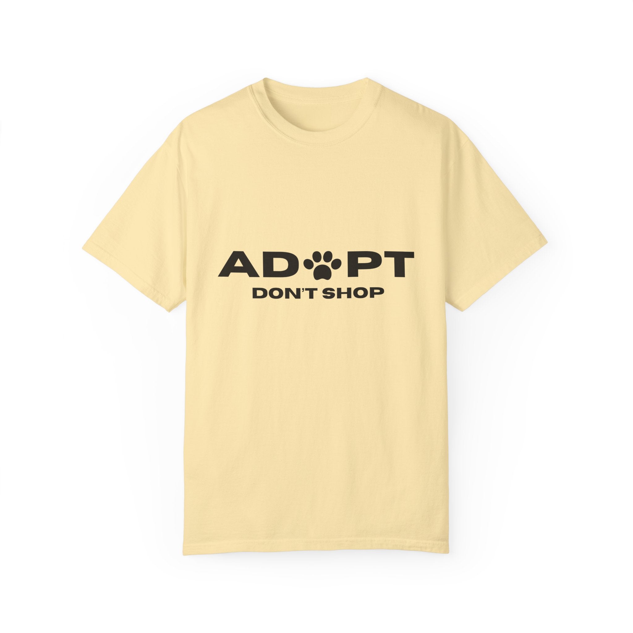 Adopt Don't Shop Unisex Garment-Dyed T-Shirt – Perfect for Animal Lovers