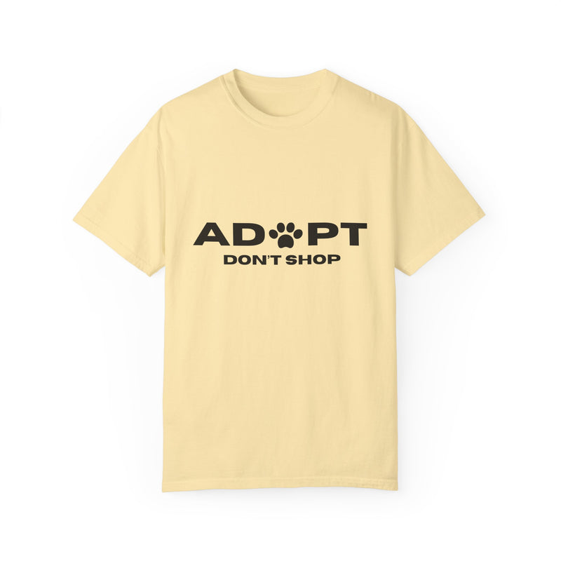 Adopt Don't Shop Unisex Garment-Dyed T-Shirt – Perfect for Animal Lovers
