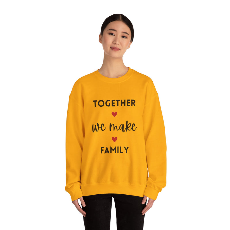 Together We Make Family Sweatshirt - Unisex Heavy Blend™ Crewneck