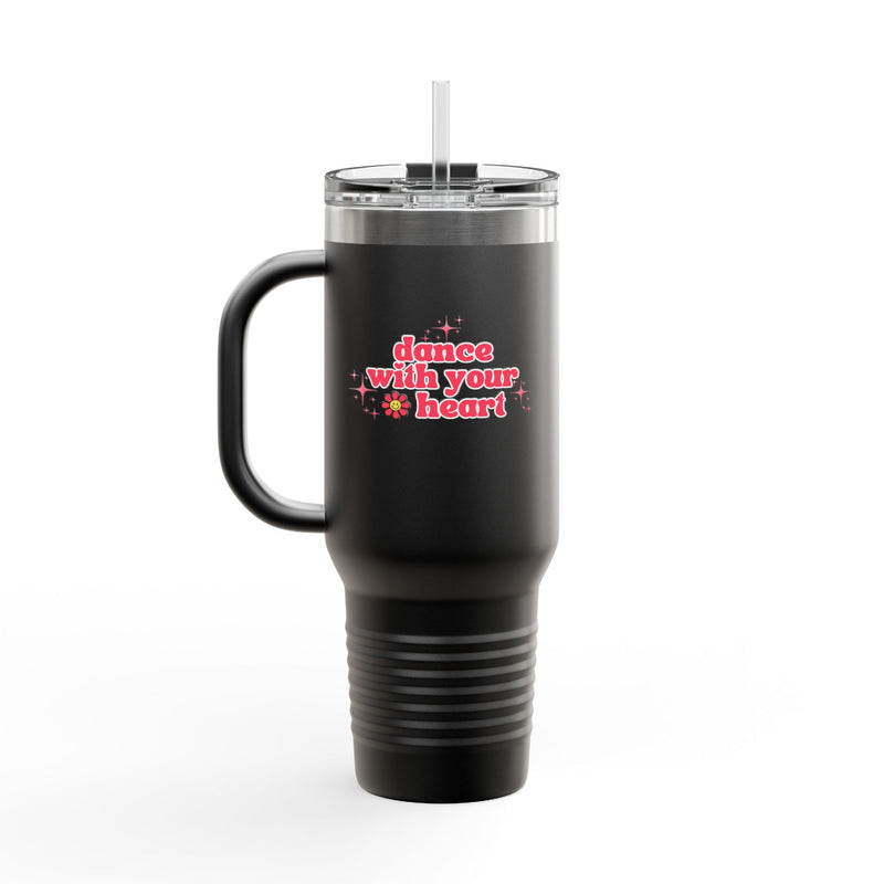 Insulated Travel Mug - Dance With Your Heart - 40oz