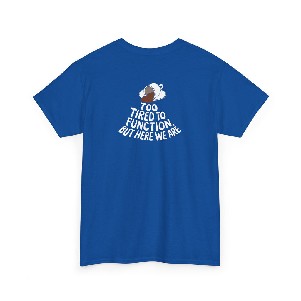Unisex Heavy Cotton Tee: "Tired to Function" - T-Shirt