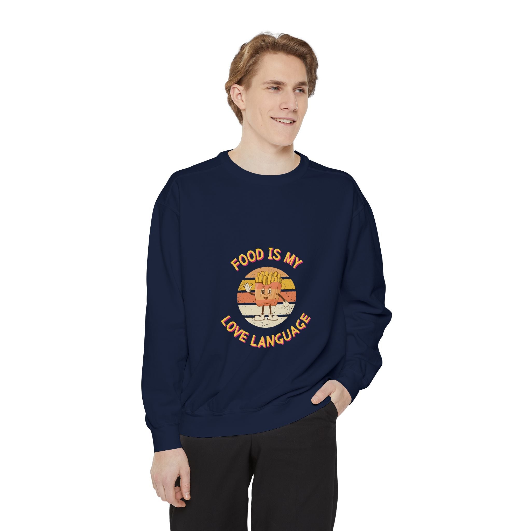 Food is My Love Language Sweatshirt for Foodies - Unisex Garment-Dyed Comfort