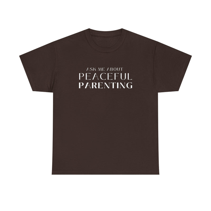 Peaceful Parenting Unisex Heavy Cotton Tee - Comfortable & Thoughtful Gift for Parents