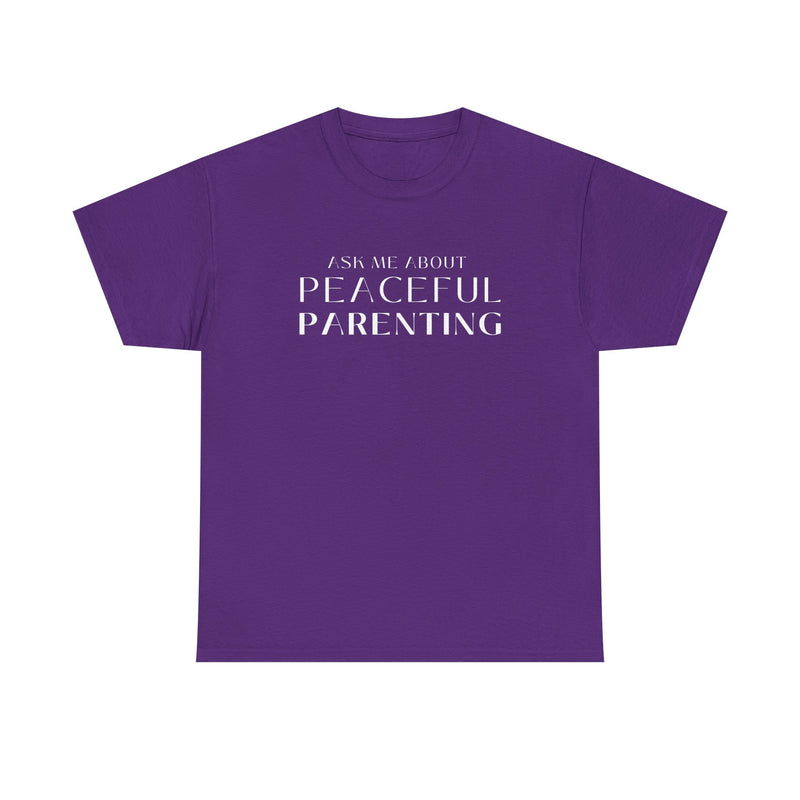 Peaceful Parenting Unisex Heavy Cotton Tee - Comfortable & Thoughtful Gift for Parents