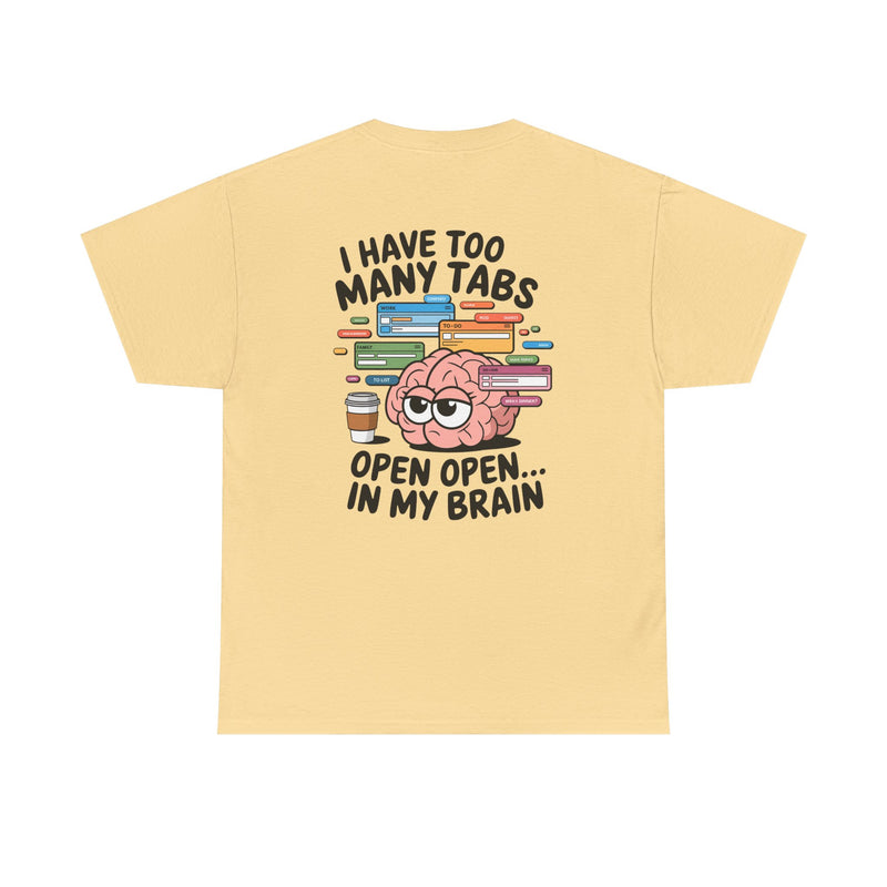 Unisex Heavy Cotton Tee: "Tabs open in my brain" - T-Shirt