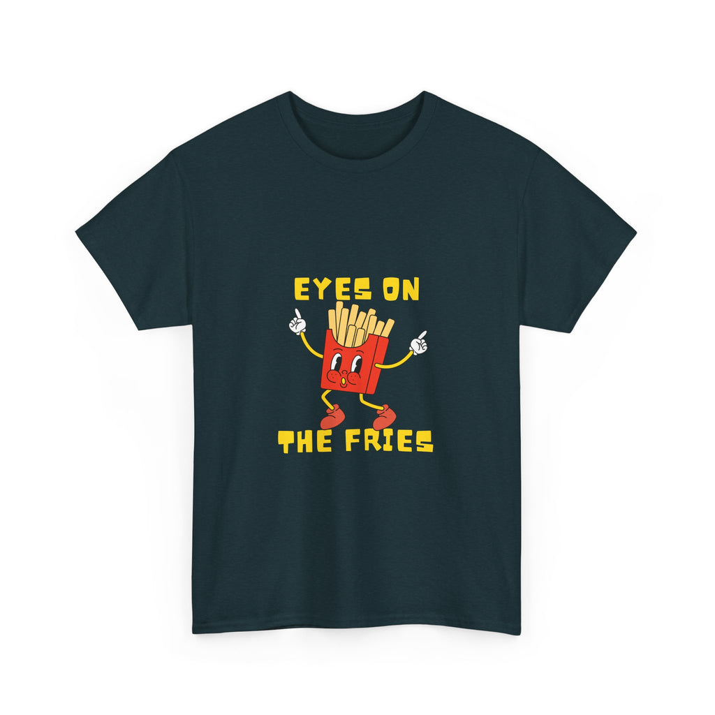 Funny Foodie Unisex Heavy Cotton Tee - 'Eyes on the Fries' Graphic T-Shirt