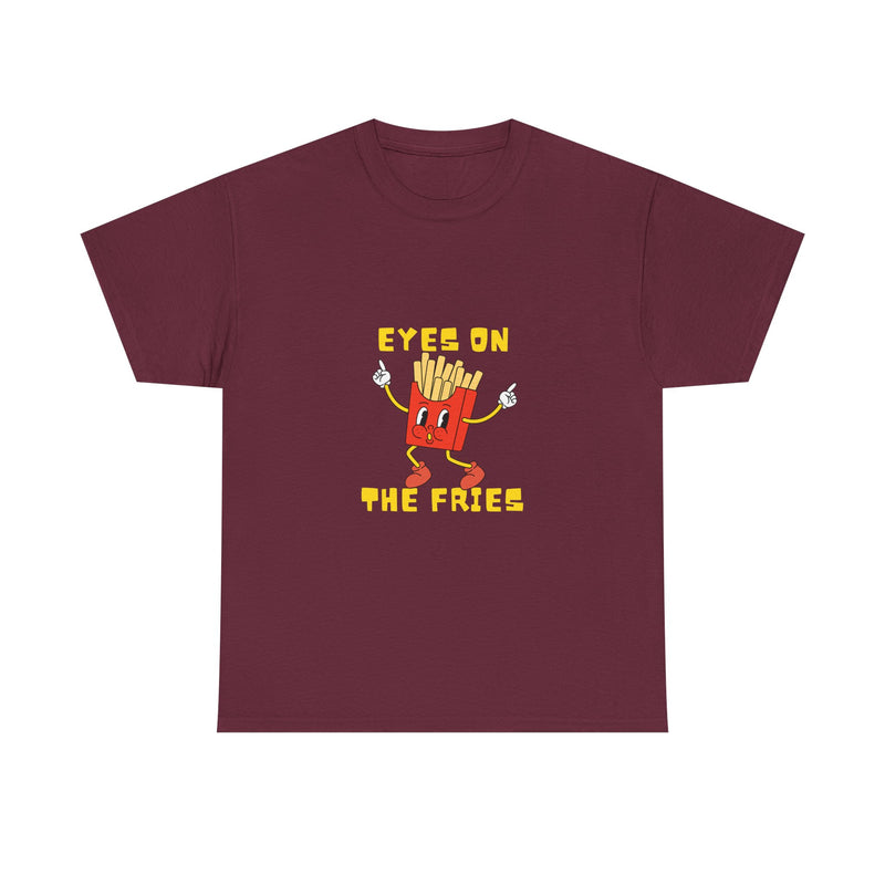 Funny Foodie Unisex Heavy Cotton Tee - 'Eyes on the Fries' Graphic T-Shirt