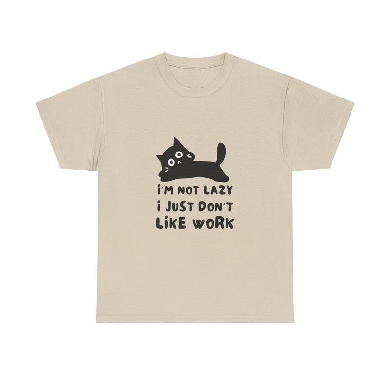 Funny Cat Tee - "I'm Not Lazy, I Just Don't Like Work" Unisex Heavy Cotton T-Shirt