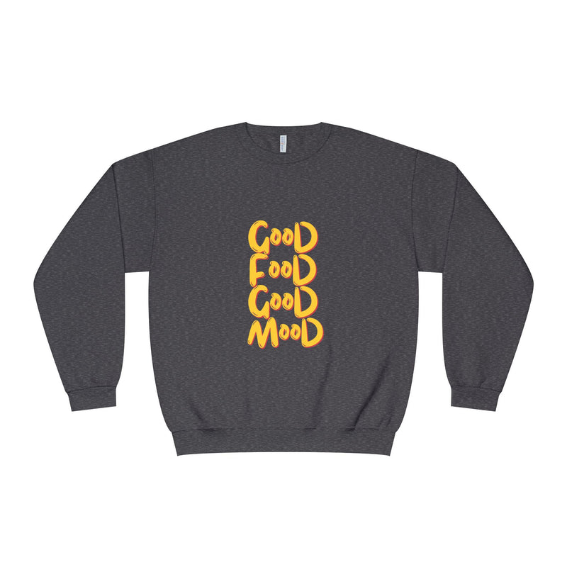 Good Food Good Mood Sweatshirt - Unisex NuBlend® Crewneck for Comfort and Style