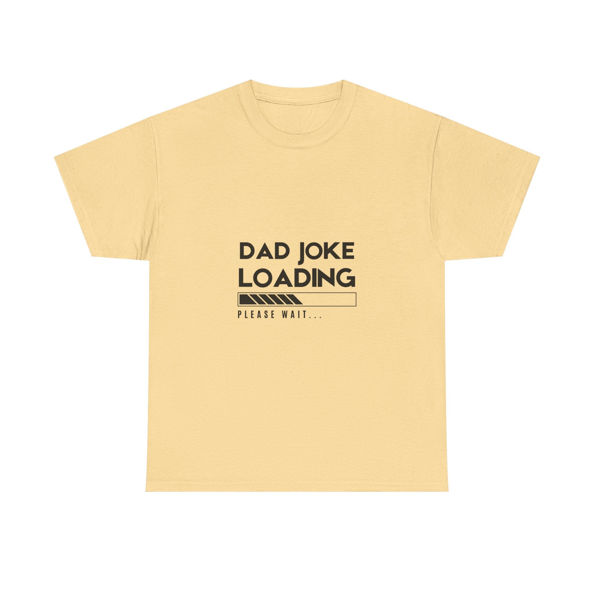 Funny Dad Joke Loading Unisex Heavy Cotton Tee