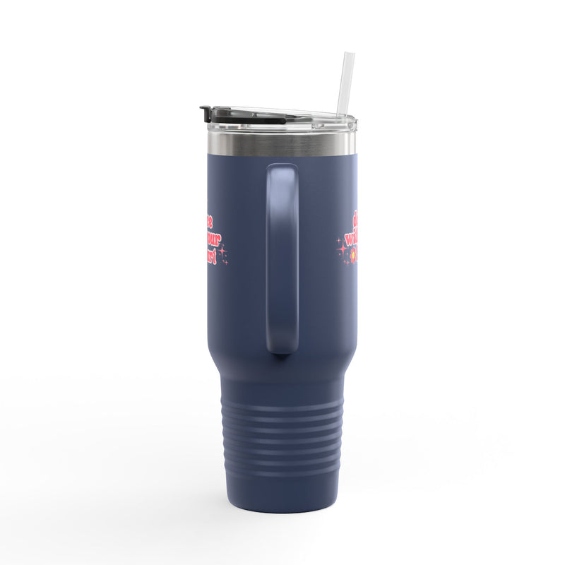 Insulated Travel Mug - Dance With Your Heart - 40oz