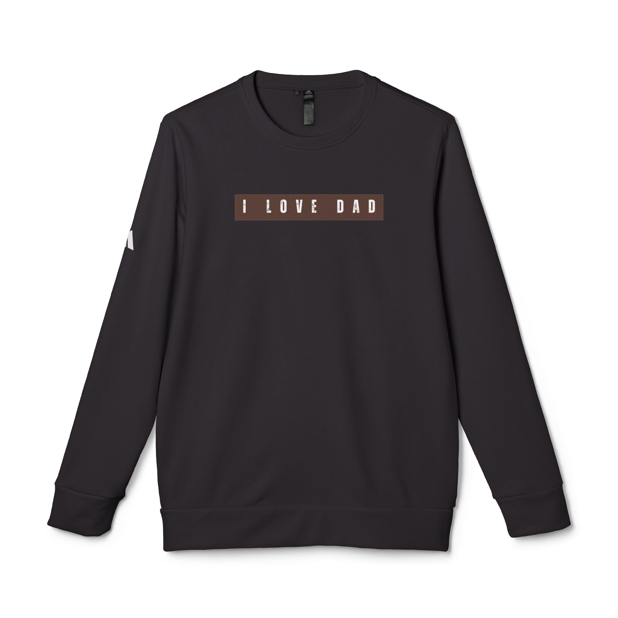 I Love Dad Fleece Crewneck Sweatshirt
