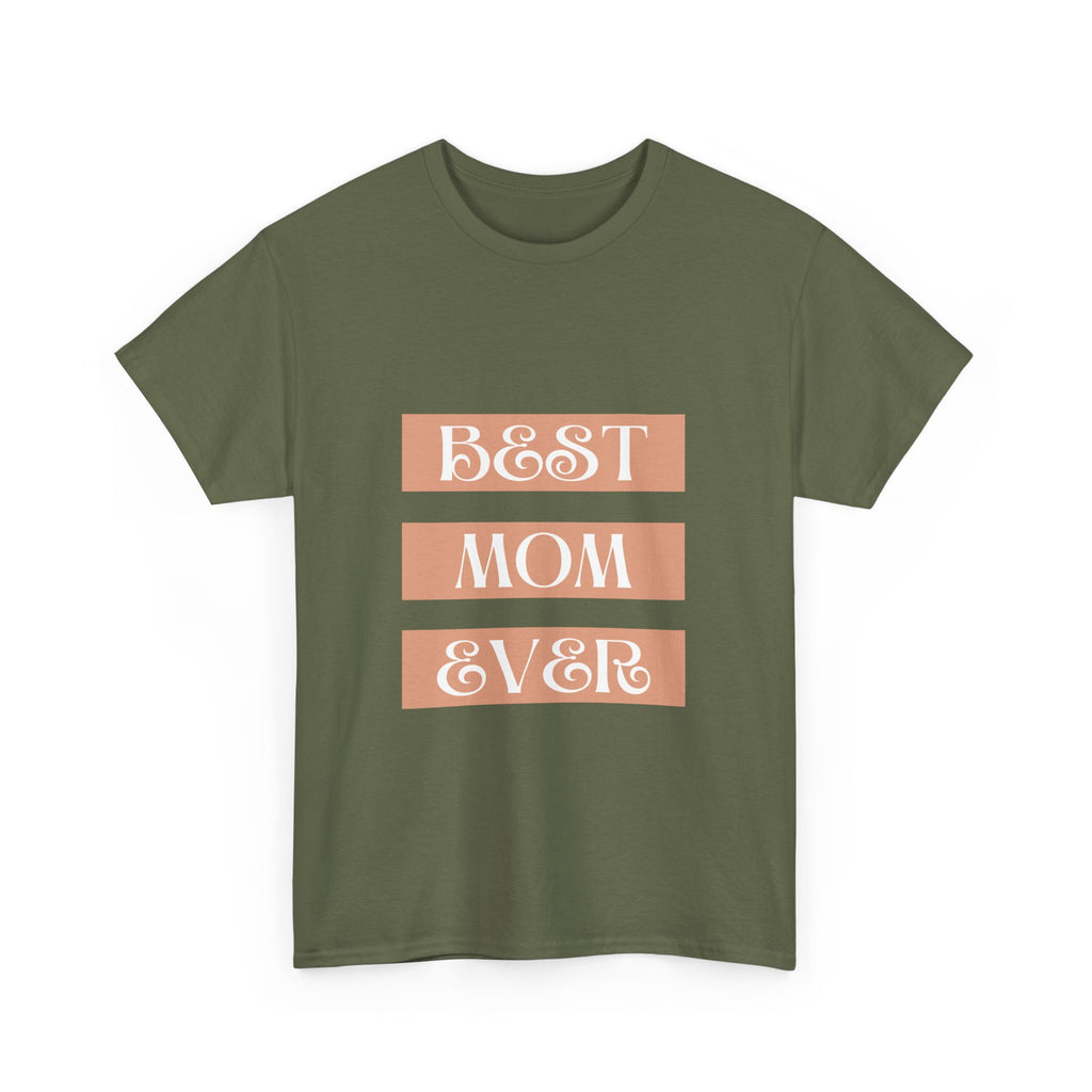 Best Mom Ever Unisex Heavy Cotton Tee | Perfect Gift for Mother's Day and Everyday Wear