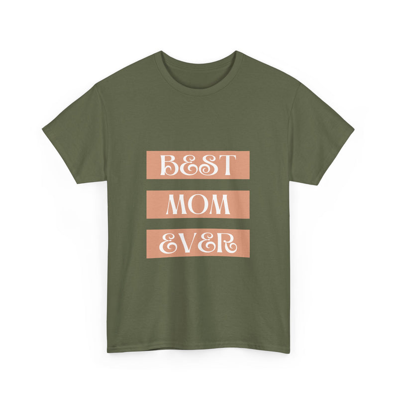 Best Mom Ever Unisex Heavy Cotton Tee | Perfect Gift for Mother's Day and Everyday Wear