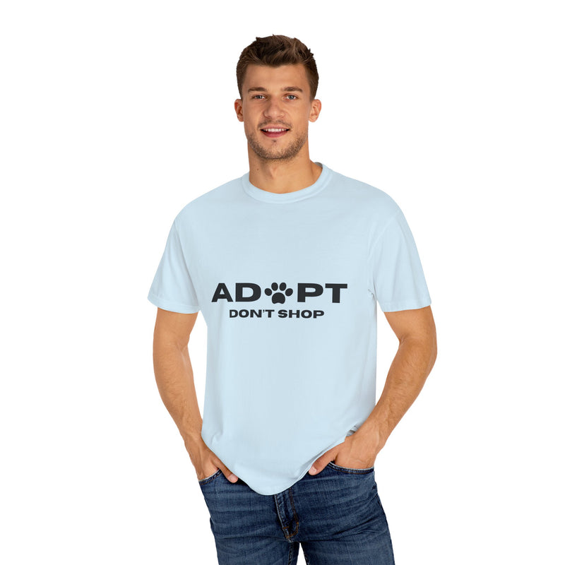 Adopt Don't Shop Unisex Garment-Dyed T-Shirt – Perfect for Animal Lovers