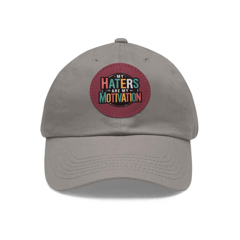 Motivational Dad Hat with Leather Patch - "My Haters Are My Motivation"