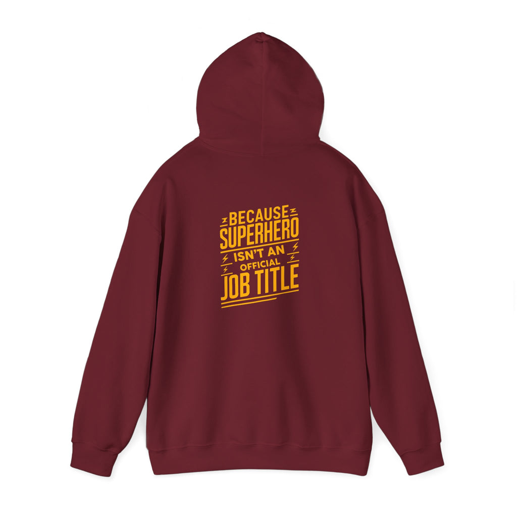 Unisex Heavy Blend™ Hooded Sweatshirt "Superhero  is'nt an official job title