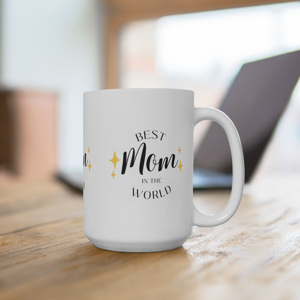 Best Mom in the World Coffee Mug - 15oz Gift for Mothers Day