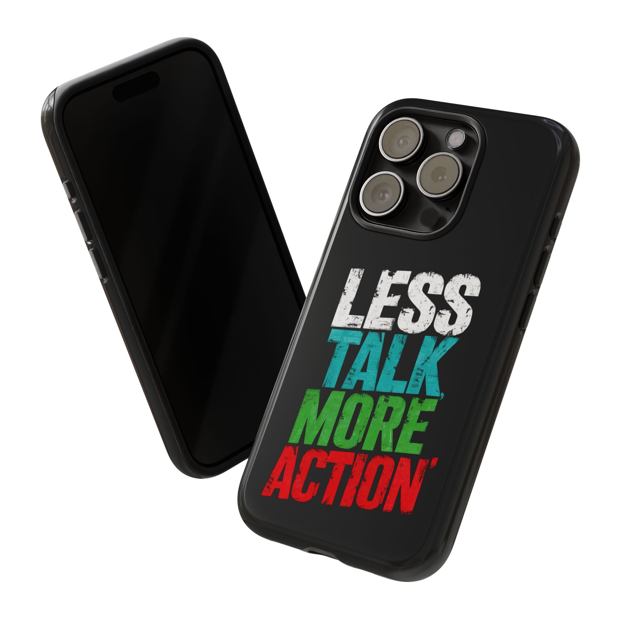 Less Talk More Action Phone Case - Tough, Motivational Design for Active Lifestyles