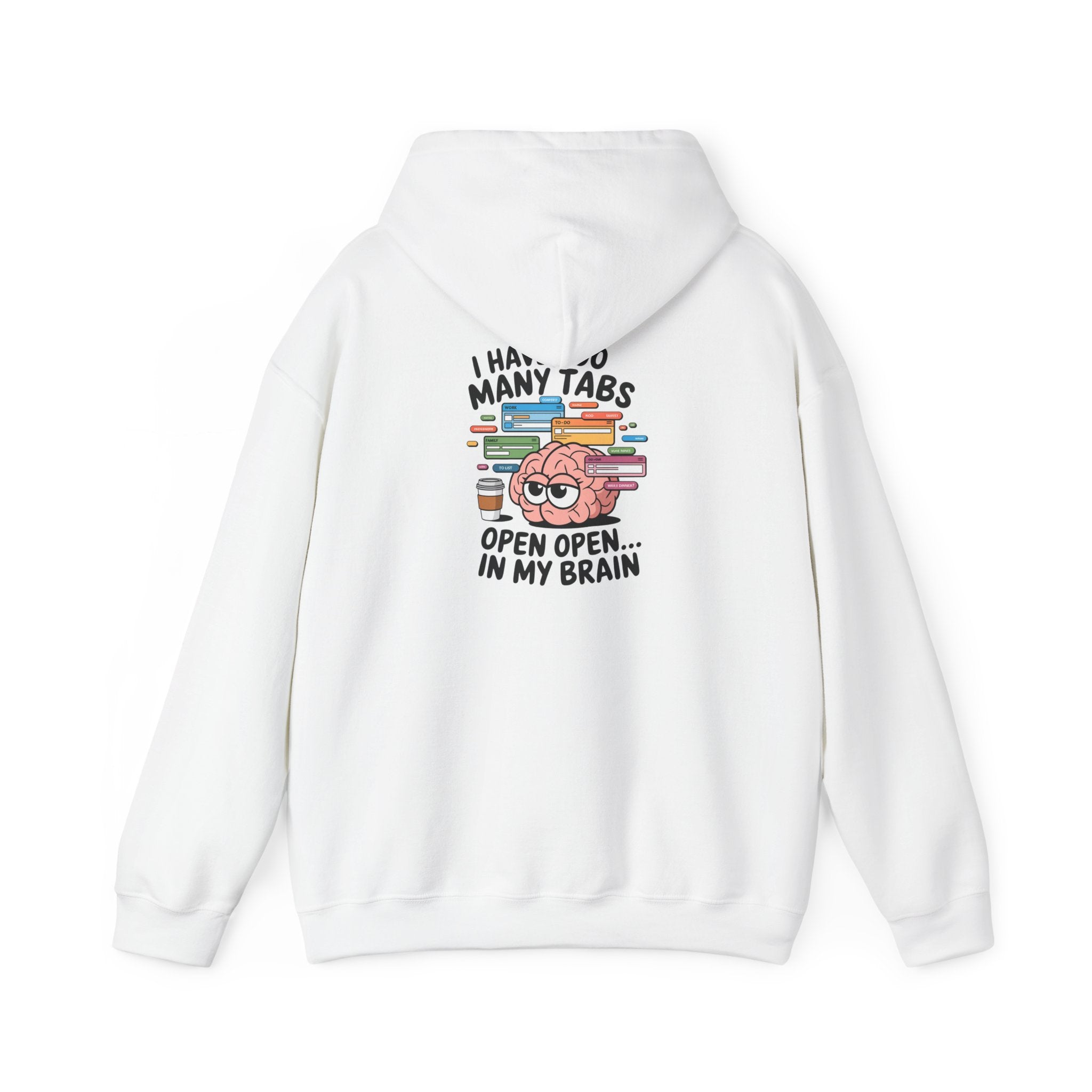 "Tabs open in my brain" Unisex Heavy Blend™ Hooded Sweatshirt