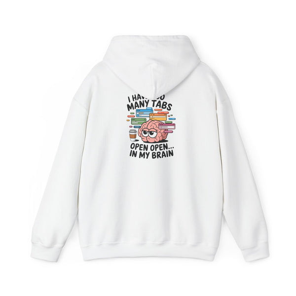 "Tabs open in my brain" Unisex Heavy Blend™ Hooded Sweatshirt