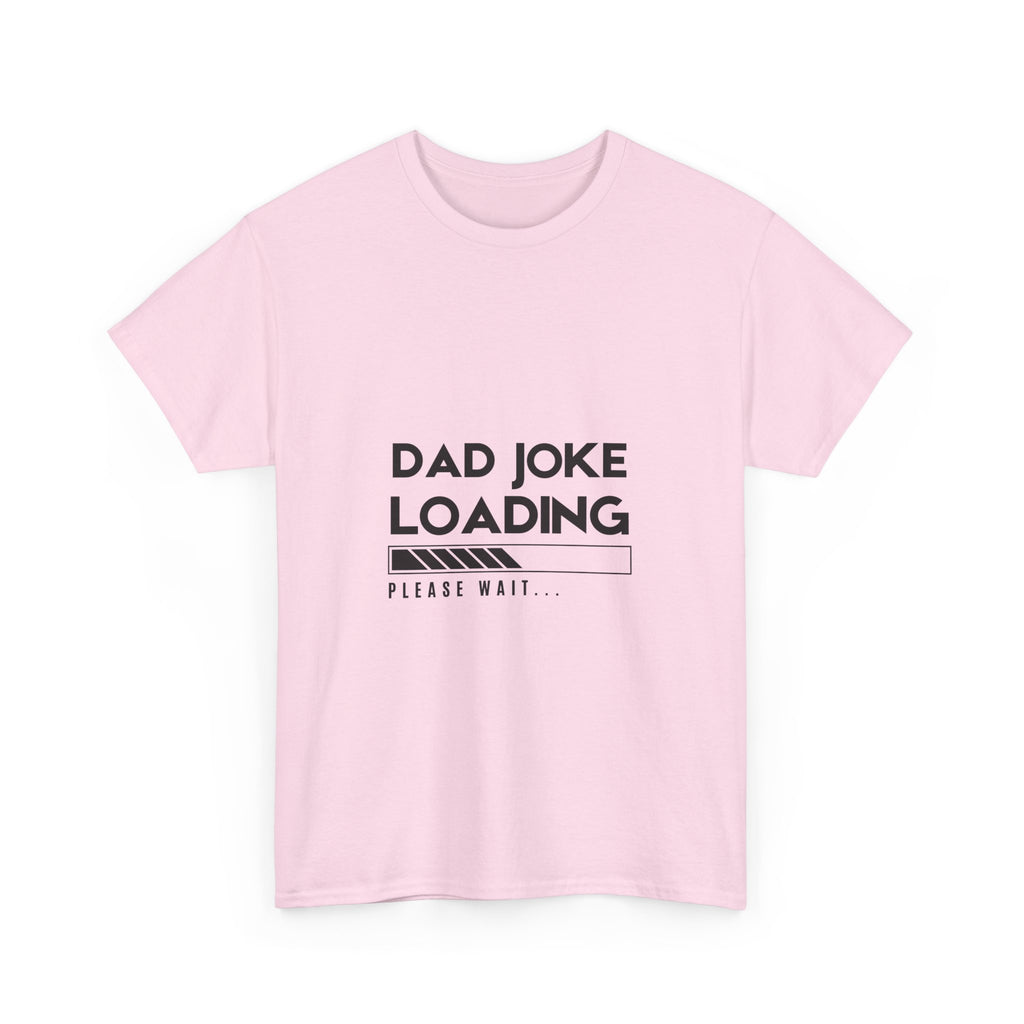 Funny Dad Joke Loading Unisex Heavy Cotton Tee
