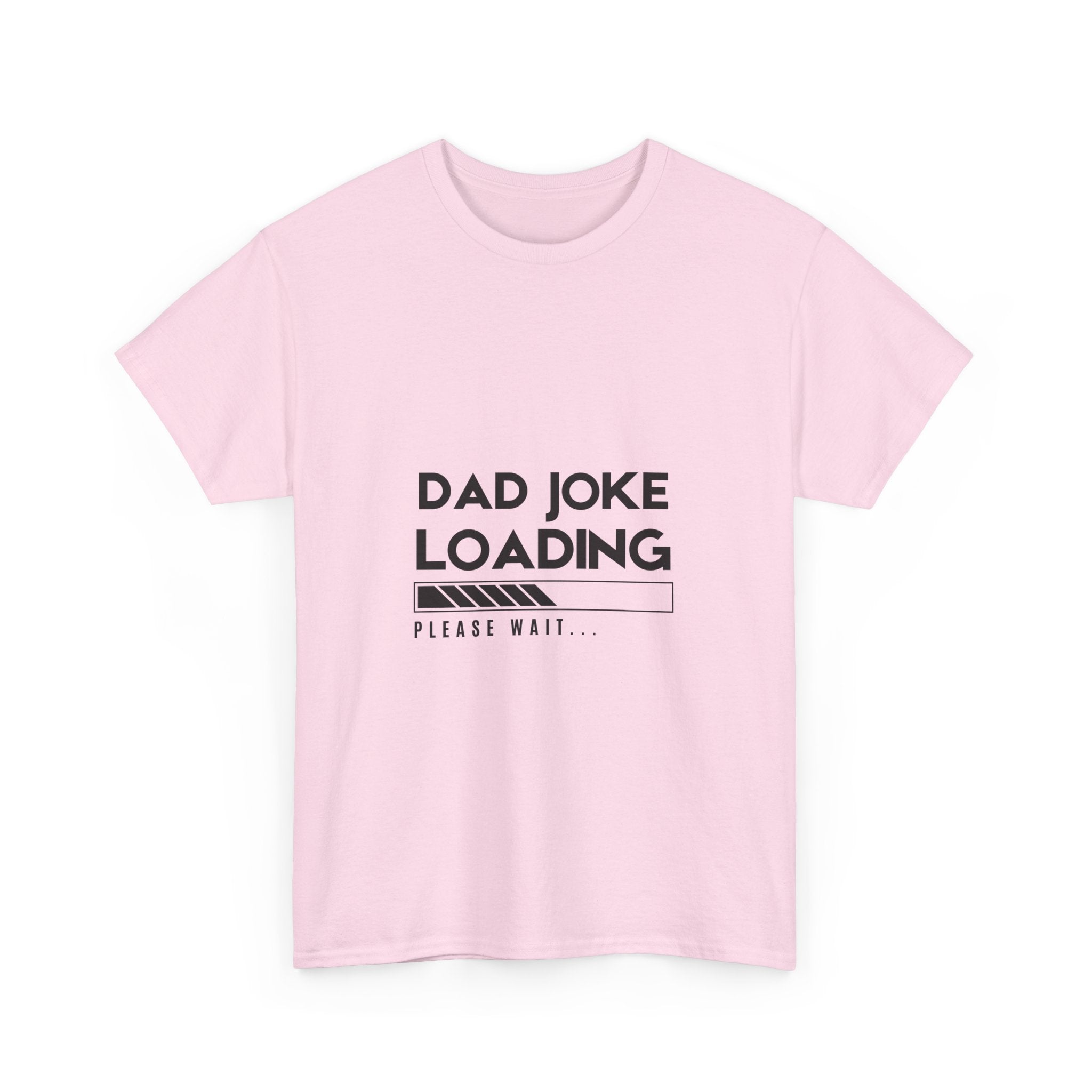 Funny Dad Joke Loading Unisex Heavy Cotton Tee