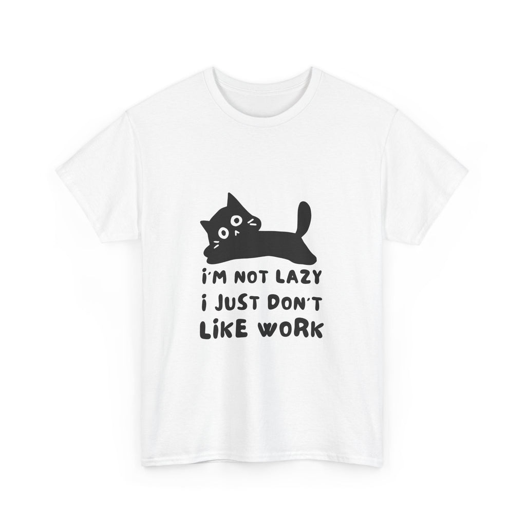 Funny Cat Tee - "I'm Not Lazy, I Just Don't Like Work" Unisex Heavy Cotton T-Shirt