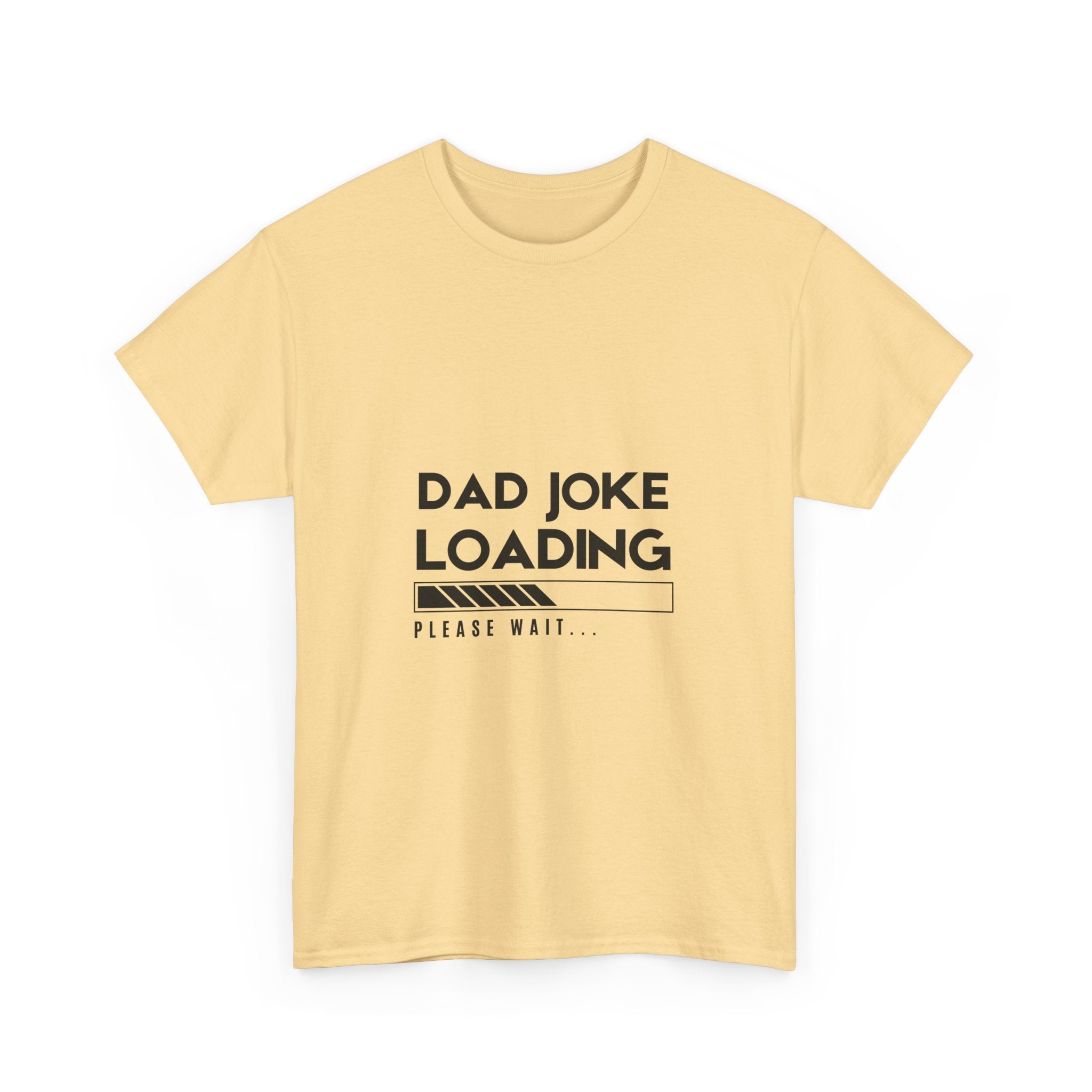Funny Dad Joke Loading Unisex Heavy Cotton Tee