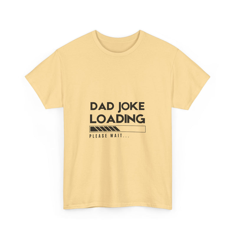 Funny Dad Joke Loading Unisex Heavy Cotton Tee