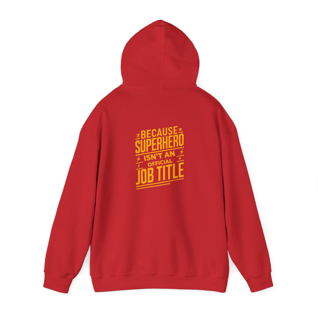 Unisex Heavy Blend™ Hooded Sweatshirt "Superhero  is'nt an official job title