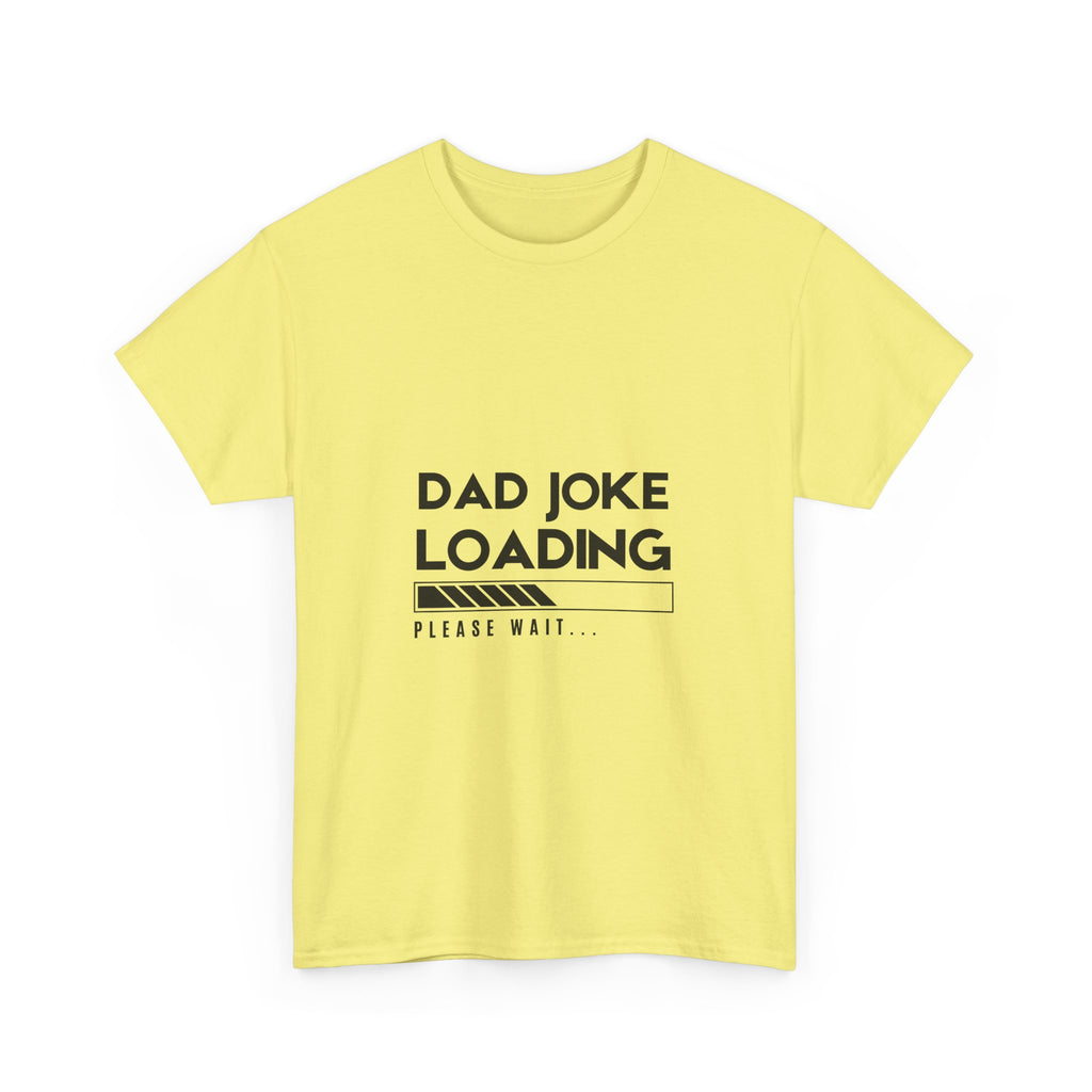 Funny Dad Joke Loading Unisex Heavy Cotton Tee