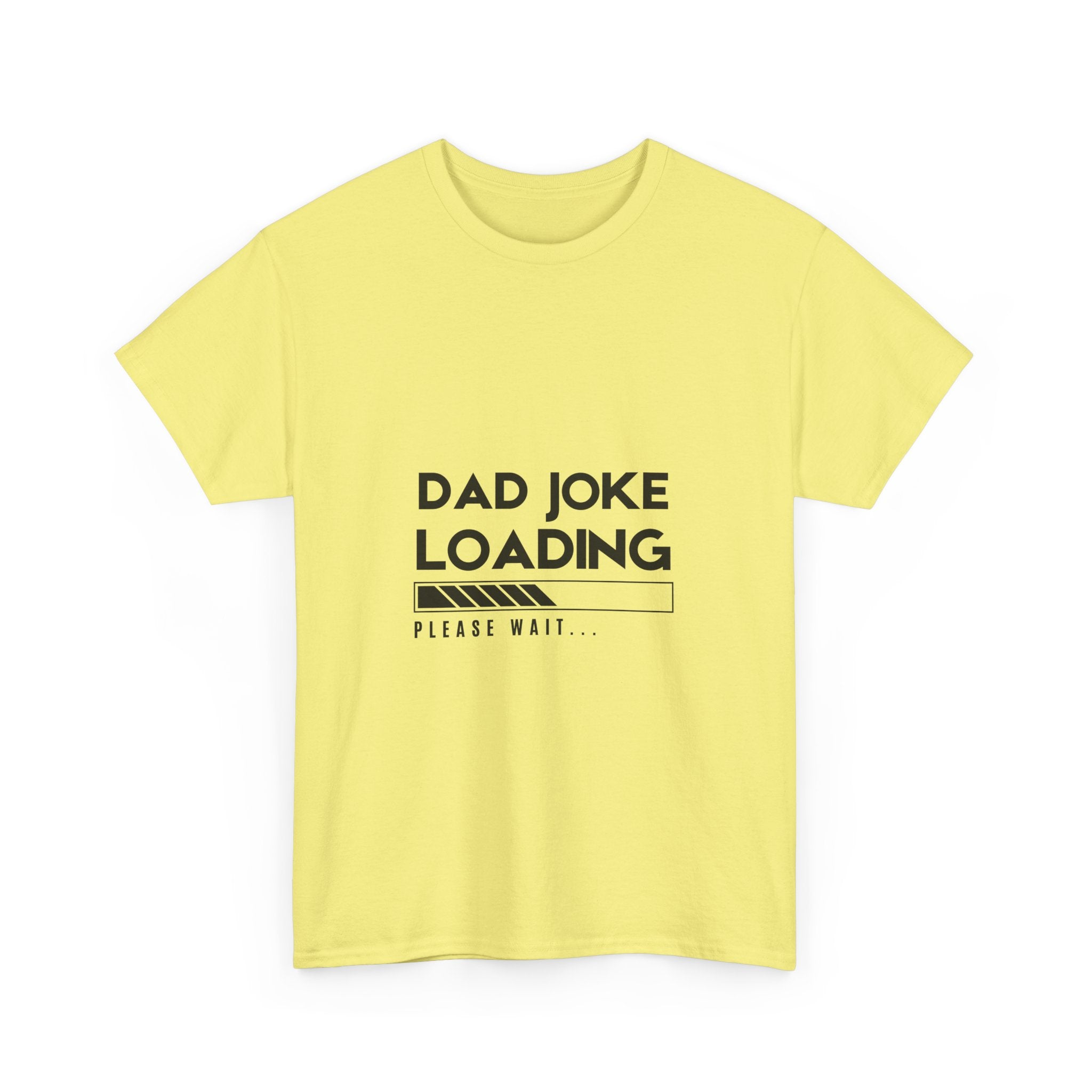 Funny Dad Joke Loading Unisex Heavy Cotton Tee