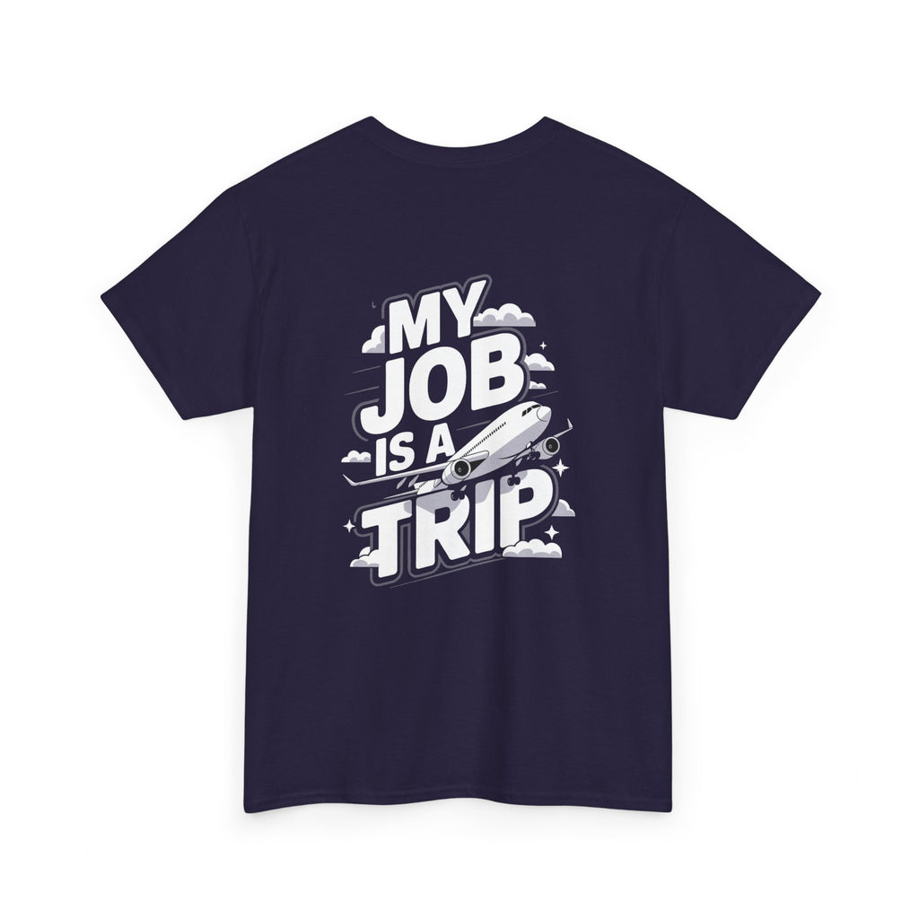 Unisex Heavy Cotton Tee - My Job is a TRIP