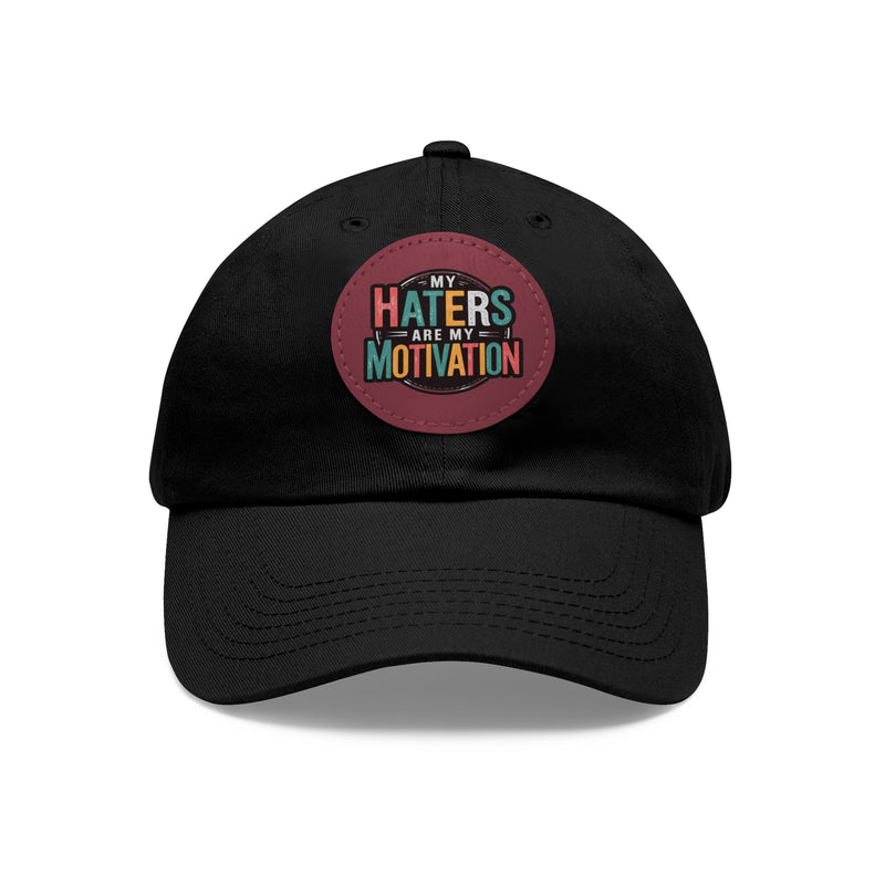 Motivational Dad Hat with Leather Patch - "My Haters Are My Motivation"